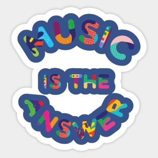 music is the answer 2 Sticker